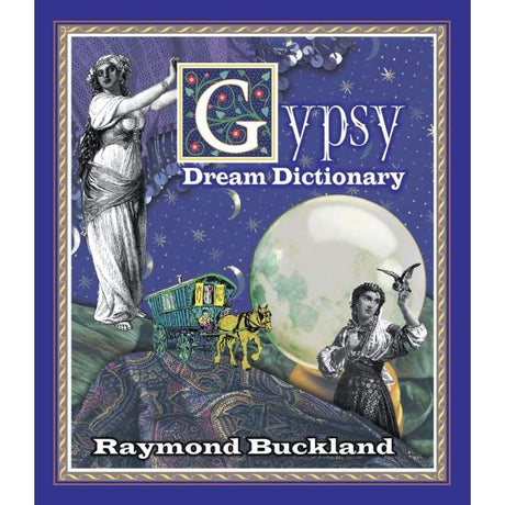 Gypsy Dream Dictionary by Raymond Buckland - Magick Magick.com
