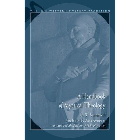 Handbook Of Mystical Theology by G. B. Scaramelli - Magick Magick.com