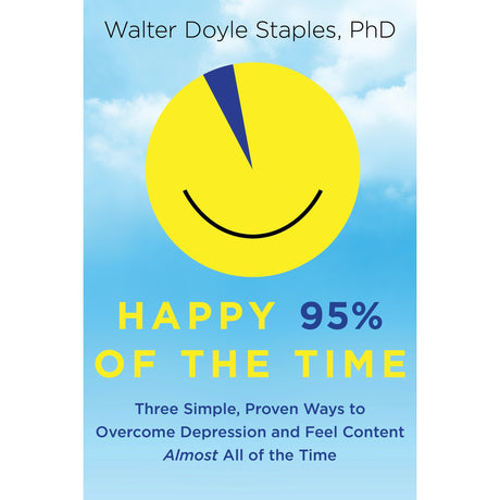 Happy 95% of the Time by Walter Doyle Staples, PhD - Magick Magick.com
