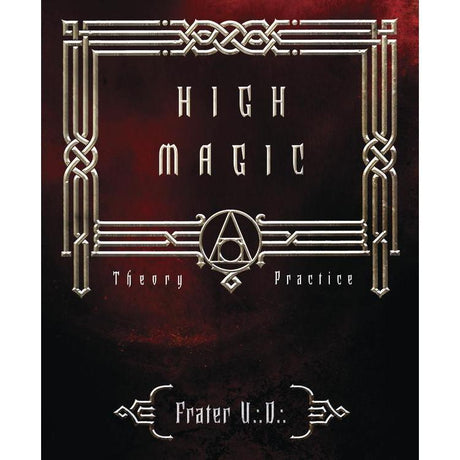 High Magic by Frater U∴D∴ - Magick Magick.com