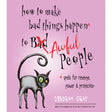 How to Make Bad Things Happen to Awful People by Deborah Gray - Magick Magick.com