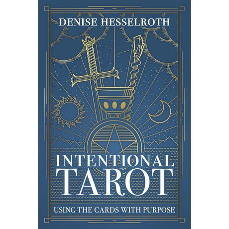 Intentional Tarot by Denise Hesselroth - Magick Magick.com