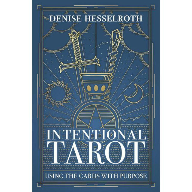 Intentional Tarot by Denise Hesselroth - Magick Magick.com