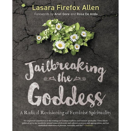 Jailbreaking the Goddess by Lasara Firefox Allen - Magick Magick.com