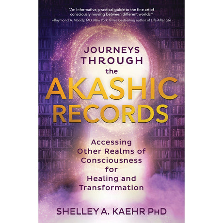 Journeys through the Akashic Records by Shelley A. Kaehr PhD - Magick Magick.com