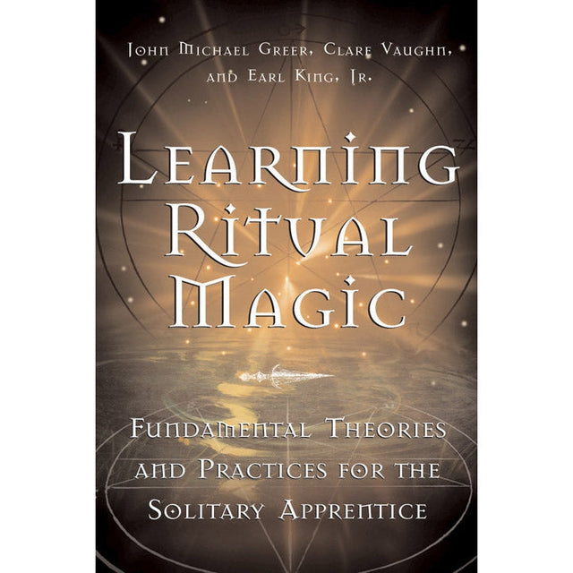 Learning Ritual Magic by John Michael Greer - Magick Magick.com