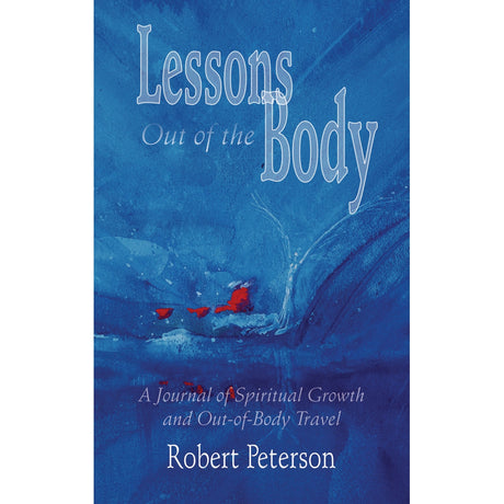 Lessons Out of the Body by Robert Peterson - Magick Magick.com