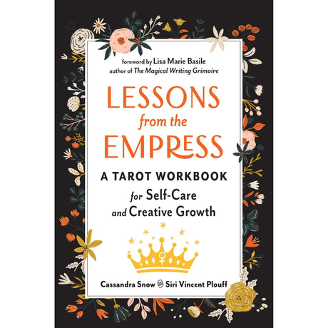 Lessons from the Empress by Cassandra Snow, Siri Vincent Plouff - Magick Magick.com