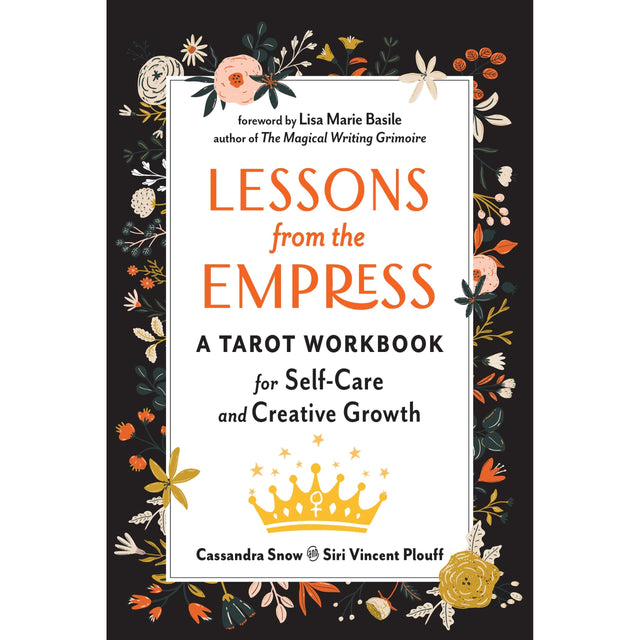 Lessons from the Empress by Cassandra Snow, Siri Vincent Plouff - Magick Magick.com