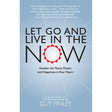 Let Go and Live in the Now by Guy Finley - Magick Magick.com