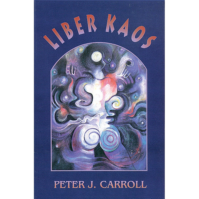 Liber Kaos by Peter J. Carroll - Magick Magick.com