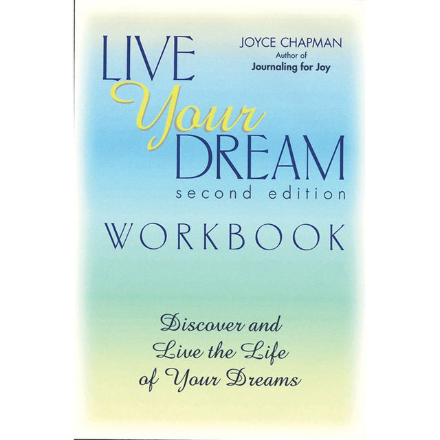 Live Your Dream Workbook, Second Edition by Joyce Chapman - Magick Magick.com