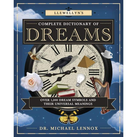 Llewellyn's Complete Dictionary of Dreams by Dr Michael Lennox - Magick Magick.com