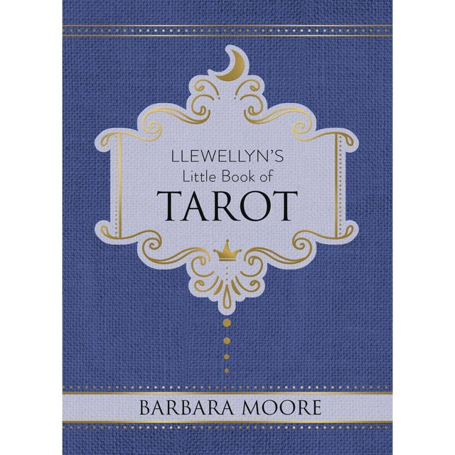 Llewellyn's Little Book Tarot (Hardcover) by Barbara Moore - Magick Magick.com