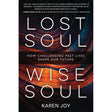 Lost Soul, Wise Soul by Karen Joy - Magick Magick.com