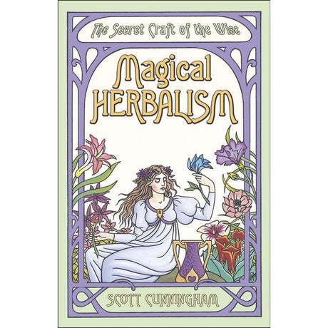 Magical Herbalism by Scott Cunningham - Magick Magick.com