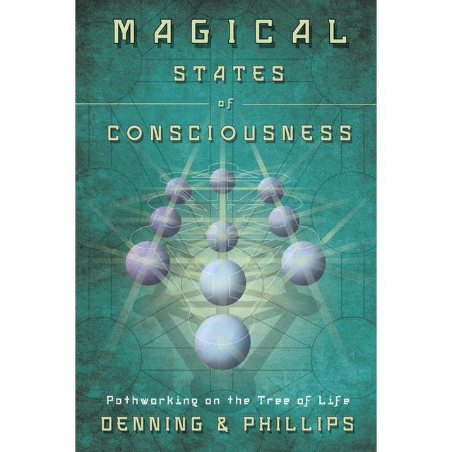 Magical States of Consciousness by Melita Denning, Osborne Phillips - Magick Magick.com