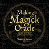 Making Magick Oracle by Priestess Moon - Magick Magick.com