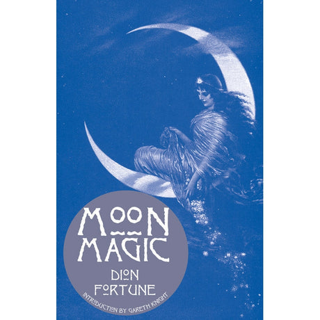 Moon Magic by Dion Fortune - Magick Magick.com