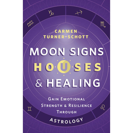 Moon Signs, Houses & Healing by Carmen Turner-Schott - Magick Magick.com