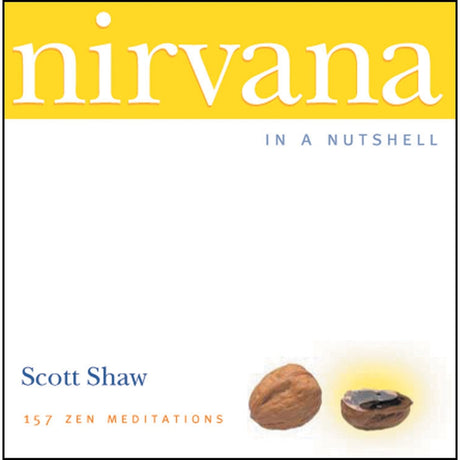 Nirvana in a Nutshell by Scott Shaw - Magick Magick.com