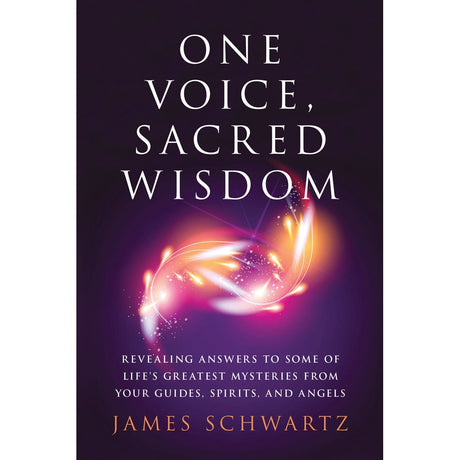 One Voice, Sacred Wisdom by James Schwartz - Magick Magick.com