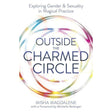 Outside the Charmed Circle by Misha Magdalene, Michelle Belanger - Magick Magick.com