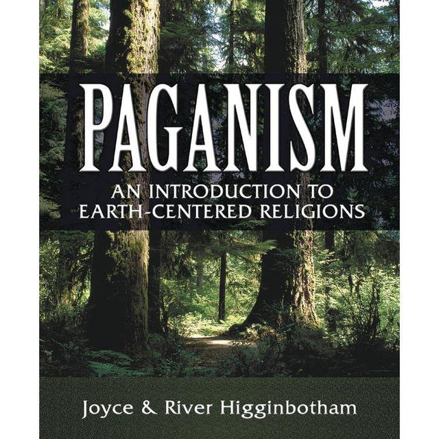 Paganism by River Higginbotham, Joyce Higginbotham - Magick Magick.com