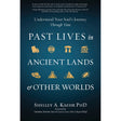 Past Lives in Ancient Lands & Other Worlds by Shelley A. Kaehr, PhD - Magick Magick.com