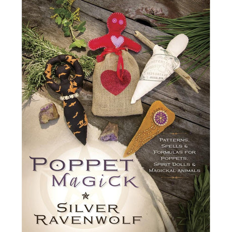 Poppet Magick by Silver Ravenwolf - Magick Magick.com