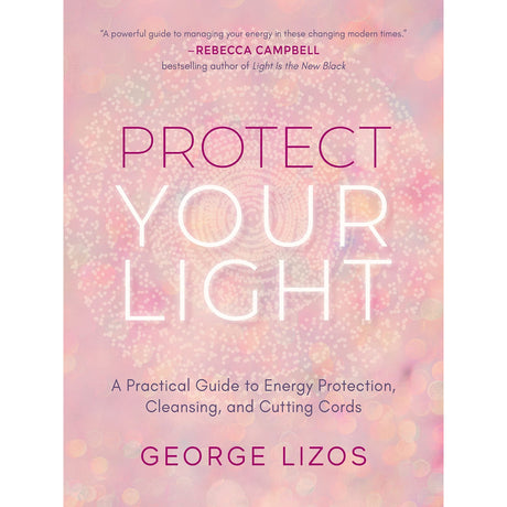 Protect Your Light by George Lizos - Magick Magick.com
