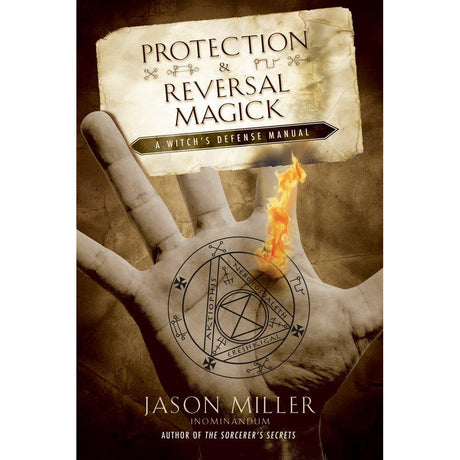 Protection and Reversal Magick by Jason Miller - Magick Magick.com