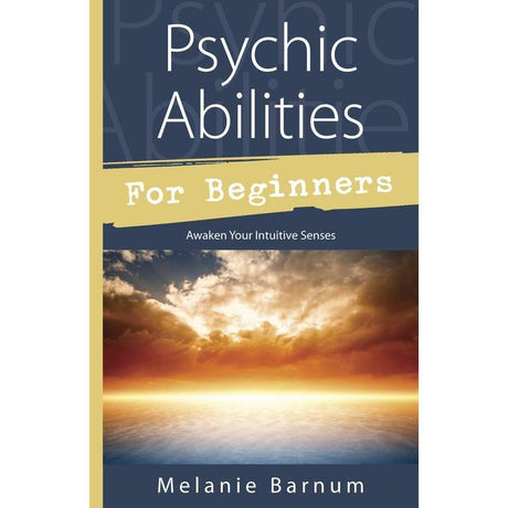 Psychic Abilities for Beginners by Melanie Barnum - Magick Magick.com