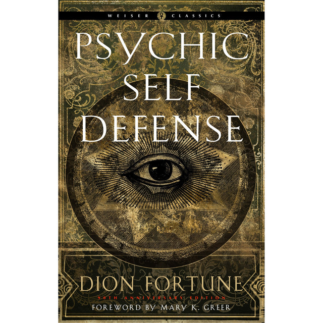 Psychic Self-Defense by Dion Fortune - Magick Magick.com