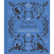 Psychic Spellcraft (Hardcover) by Shawn Robbins, Leanna Greenaway - Magick Magick.com