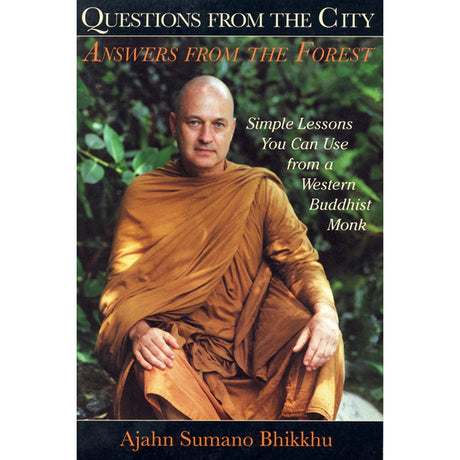 Questions from the City, Answers from the Forest by Ajahn Sumano Bhikkhu - Magick Magick.com