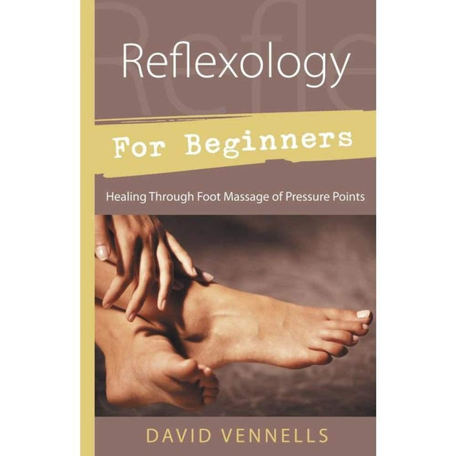 Reflexology for Beginners by David Vennells - Magick Magick.com
