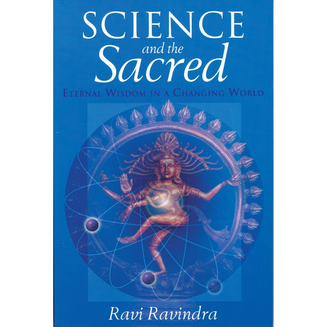 Science and the Sacred by Ravi Ravindra - Magick Magick.com