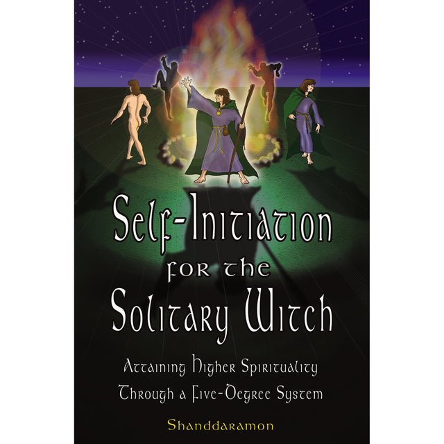 Self-Initiation for the Solitary Witch by Shanddaramon - Magick Magick.com