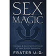 Sex Magic by Frater U∴D∴ - Magick Magick.com