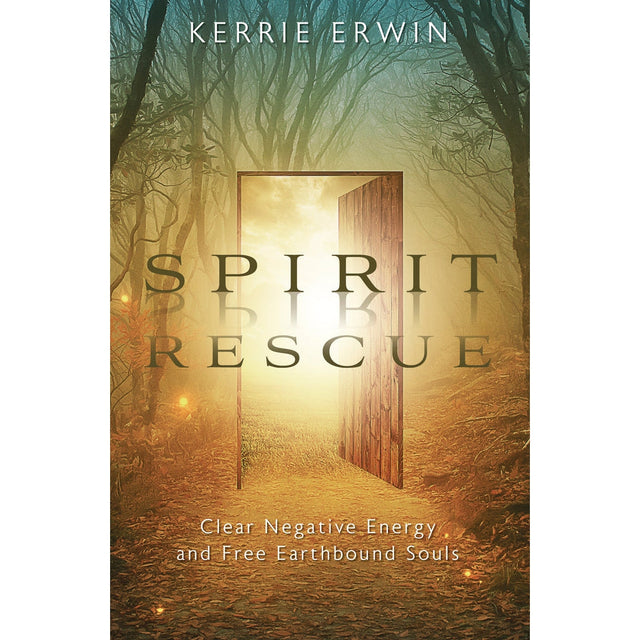 Spirit Rescue by Kerrie Erwin - Magick Magick.com