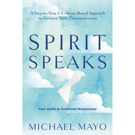 Spirit Speaks by Michael Mayo - Magick Magick.com