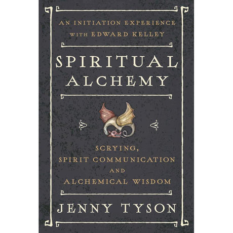 Spiritual Alchemy by Jenny Tyson, Donald Tyson - Magick Magick.com