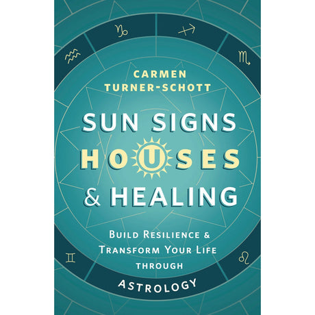 Sun Signs, Houses & Healing by Carmen Turner-Schott - Magick Magick.com