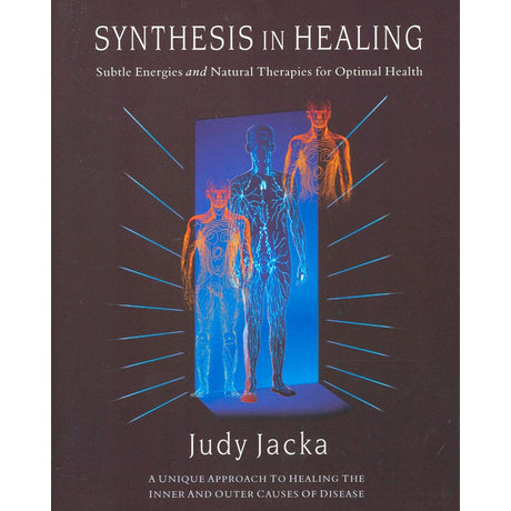 Synthesis in Healing by Judy Jacka - Magick Magick.com