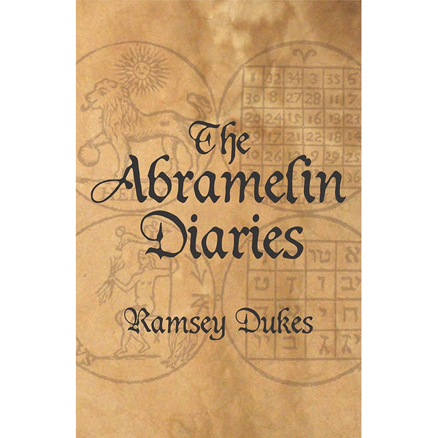 The Abramelin Diaries by Ramsey Dukes - Magick Magick.com