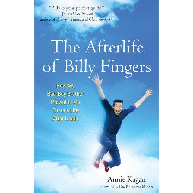 The Afterlife of Billy Fingers by Annie Kagan - Magick Magick.com