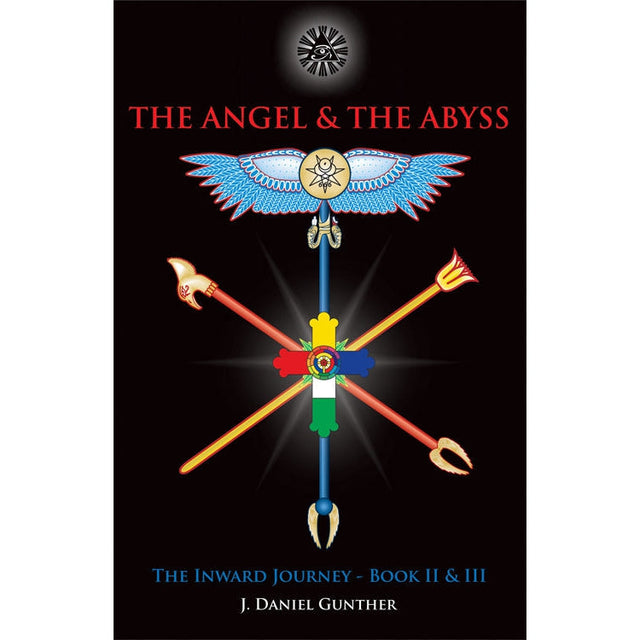 The Angel & The Abyss by J. Daniel Gunther - Magick Magick.com