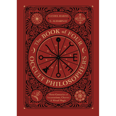 The Book of Four Occult Philosophers (Hardcover) by Daniel Harms, S. Aldarnay - Magick Magick.com