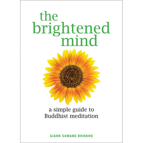 The Brightened Mind by Ajahn Sumano Bhikkhu - Magick Magick.com